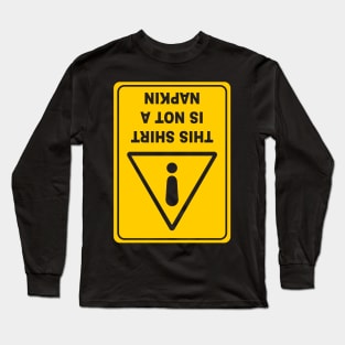 This Shirt is Not a Napkin Messy Kids Men Women Funny Long Sleeve T-Shirt